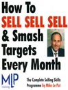How To Sell, Sell, Sell And Smash Targets Every Month